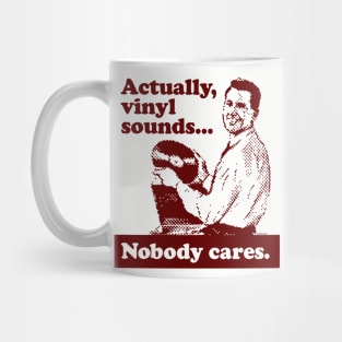 Actually, Vinyl Sounds.... Mug